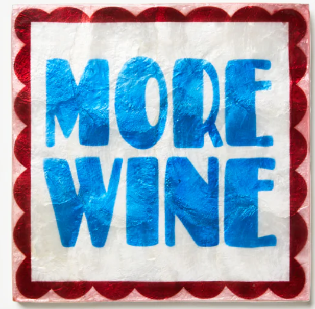 More Wine plaque