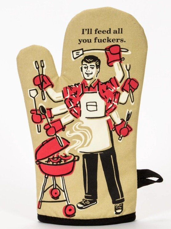 Oven Mitt - I'll Feed all you f*ckers image 0