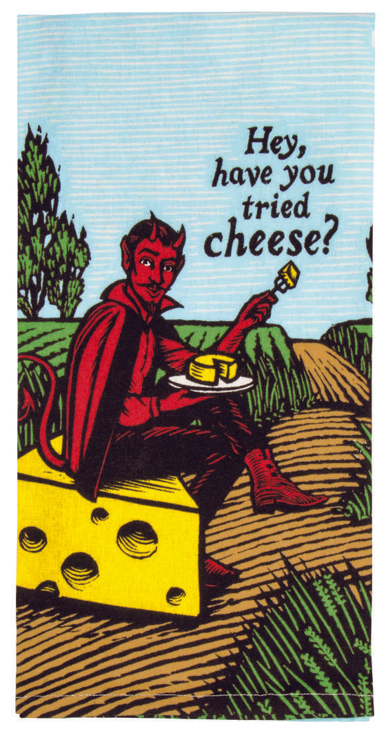 Dish Towel - Have You Tried Cheese?