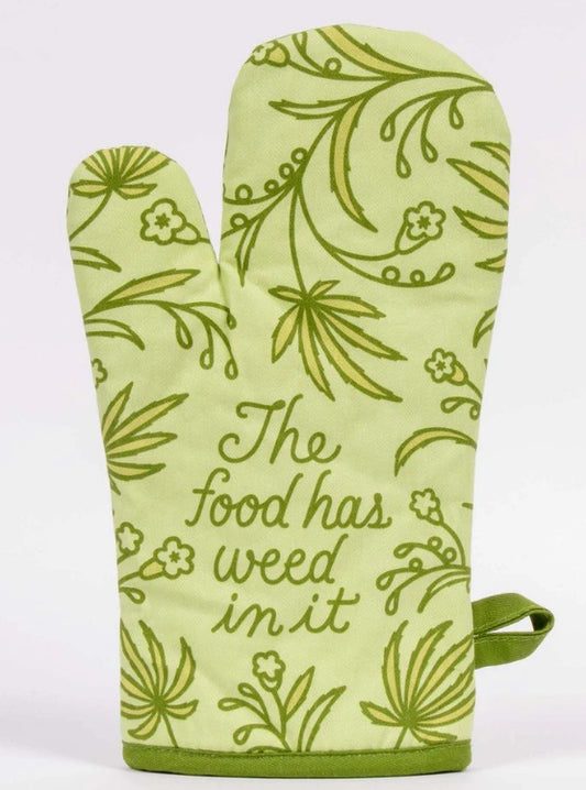 Oven Mitt - The food has weed in it