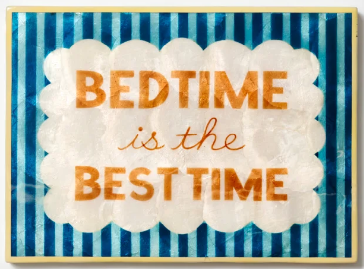 Bedtime is the Best Time