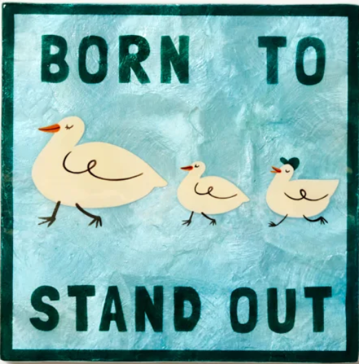 Born to Standout